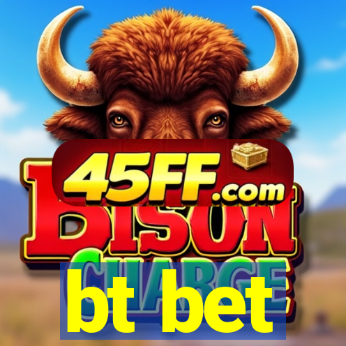 bt bet